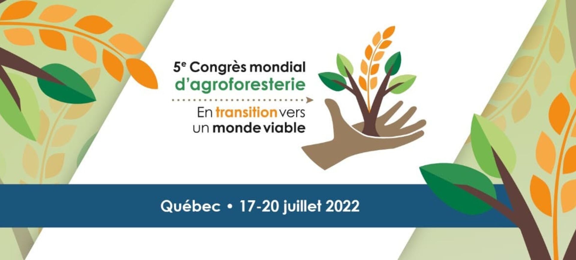 5e Congres Mondial d'Agroforesterie à Quebec 17-20juillet2022