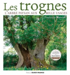 Couverture du livre Les trognes l'arbre paysan aux miles usages 2019