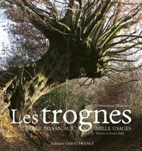 Livre : Les trognes, l'arbre paysan aux milles usages Dominique Mansion (éd.Ouest-France, 2010)