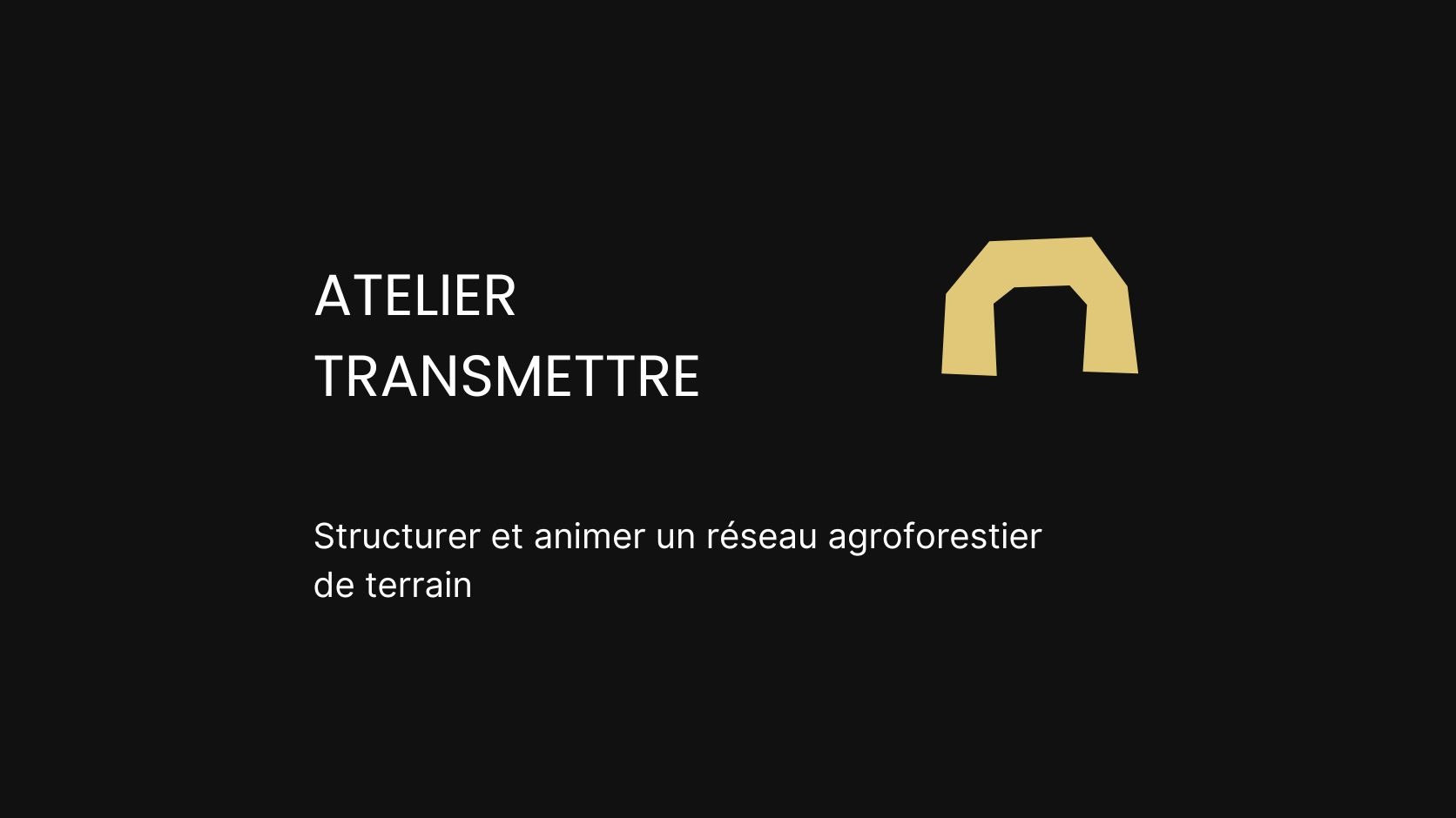 Atelier - Défis de l'agroforesterie